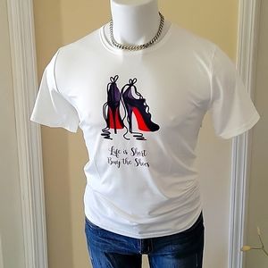 Life is Short Buy the Shoes Ladies Grafic T-shirt. XL
